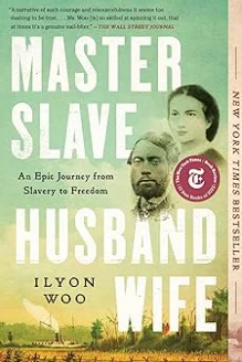 Master Slave Husband Wife An Epic Journey from Slavery to Freedom