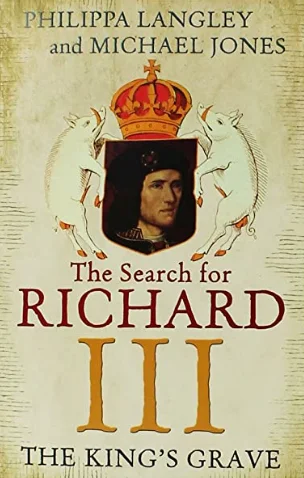 The Lost King The Search for Richard